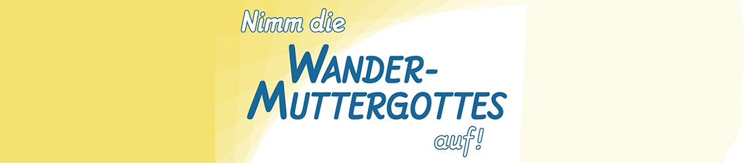 NEU – Wander-Muttergottes-Faltblatt